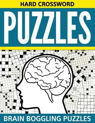 Ťažké krížovky: Hádanky na potrápenie mozgu (Husté krížovky) - Hard Crossword Puzzles: Brain Boggling Puzzles