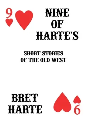 Deväť Harteovcov: Krátke príbehy zo starého Západu - Nine of Harte's: Short Stories of the Old West