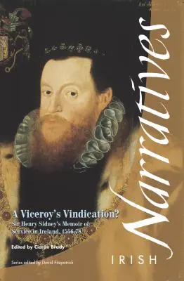 Miestokráľovo ospravedlnenie: Memoáre sira Henryho Sidneyho z roku 1583 - A Viceroy's Vindication: Sir Henry Sidney's Memoir, 1583