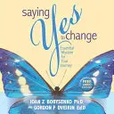 Povedať áno zmene - Saying Yes to Change