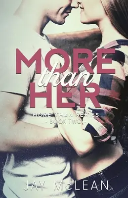 Viac ako ona (Séria Viac ako, kniha 2) - More Than Her (More Than Series, Book 2)