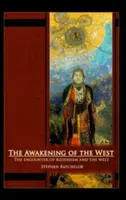Prebudenie Západu: Stretnutie budhizmu a západnej kultúry - The Awakening of the West: The Encounter of Buddhism and Western Culture