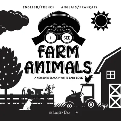 Vidím hospodárske zvieratá: A Newborn Black & White Baby Book (Anglais / Franais) - I See Farm Animals: Bilingual (English / French) (Anglais / Franais) A Newborn Black & White Baby Book
