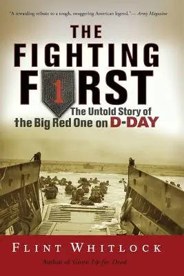 The Fighting First: Nevypovedaný príbeh Veľkej červenej v deň D - The Fighting First: The Untold Story of the Big Red One on D-Day