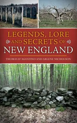 Legendy, povesti a tajomstvá Nového Anglicka - Legends, Lore and Secrets of New England