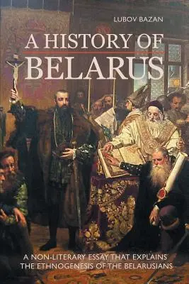 Dejiny Bieloruska - A History of Belarus