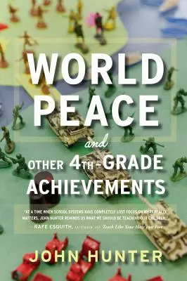 Svetový mier a iné úspechy štvrtej triedy - World Peace and Other 4th-Grade Achievements