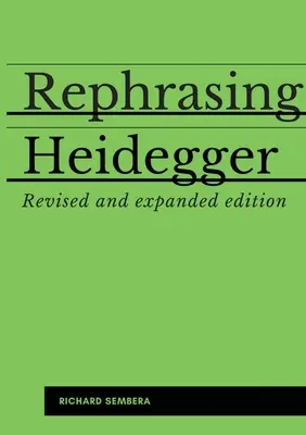 Preformulovanie Heideggera: Heideggerovo Bytie a čas: sprievodca k Heideggerovmu dielu - Rephrasing Heidegger: A Companion to Heidegger's Being and Time