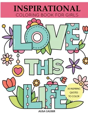 Inšpiratívne maľovanky pre dievčatá: Inšpiratívne citáty na vyfarbenie - Inspirational Coloring Book for Girls: Inspiring Quotes to Color