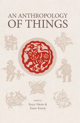 Antropológia vecí - An Anthropology of Things