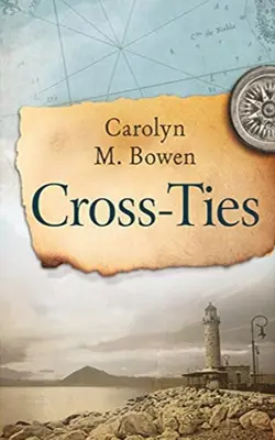 Krížové väzby: Historický román z 19. storočia - Cross-Ties: A 19th Century Historical Romance