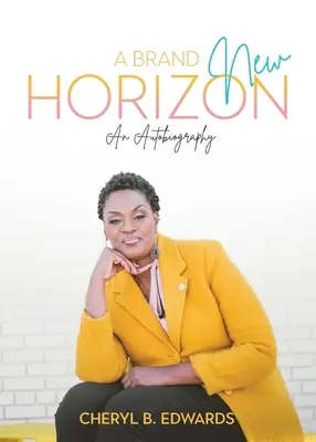 Úplne nový horizont: Autobiografia - A Brand New Horizon: An Autobiography