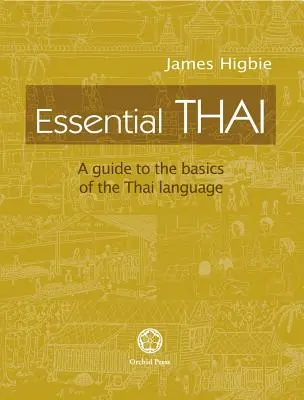 Essential Thai: Sprievodca základmi thajského jazyka [so stiahnuteľnými audio súbormi] - Essential Thai: A Guide to the Basics of the Thai Language [With downloadable Audio files]