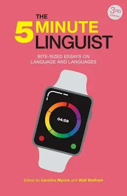 Päťminútová jazykoveda (3. vydanie): Eseje o jazyku a jazykoch - The 5-Minute Linguist (3rd Edition): Bite-sized Essays on Language and Languages