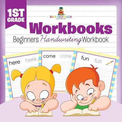 Pracovné zošity pre 1. ročník: Pracovné zošity pre začiatočníkov - 1st Grade Workbooks: Beginners Handwriting Workbook