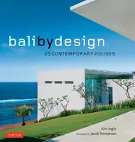 Bali by Design: 25 súčasných domov - Bali by Design: 25 Contemporary Houses