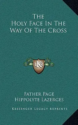Svätá tvár na krížovej ceste - The Holy Face in the Way of the Cross
