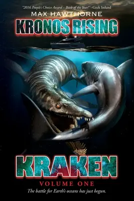Kronos Rising: Kraken (Volume 1): Bitka o pozemské oceány sa práve začala. - Kronos Rising: Kraken (Volume 1): The battle for Earth's oceans has just begun.