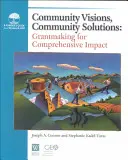 Komunitné vízie, komunitné riešenia: Grantová podpora pre komplexný vplyv - Community Visions, Community Solutions: Grantmaking for Comprehensive Impact