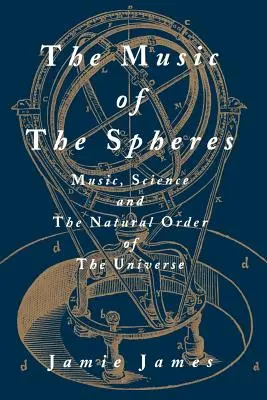 Hudba sfér; hudba, veda a prirodzený poriadok vesmíru - The Music of the Spheres; Music, Science, and the Natural Order of the Universe