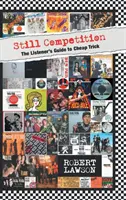 Stále súťaž: Poslucháčov sprievodca lacným trikom - Still Competition: The Listener's Guide to Cheap Trick