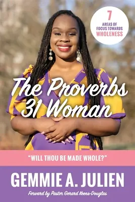 Žena z Prísloví 31 - Budeš celá? - The Proverbs 31 Woman - Will thou be made whole?