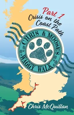 Chris & Moose's Waggy Walk: Časť 1: Kríza na pobrežnej ceste - Chris & Moose's Waggy Walk: Part 1: Crisis on the Coast Path