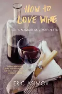 Ako milovať víno - How to Love Wine