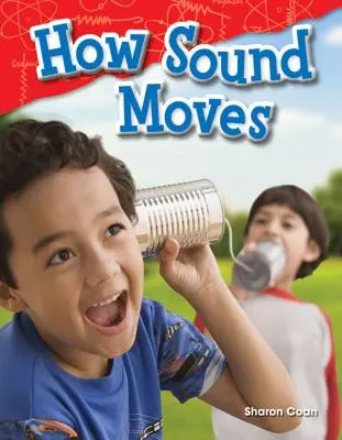 Ako sa pohybuje zvuk - How Sound Moves