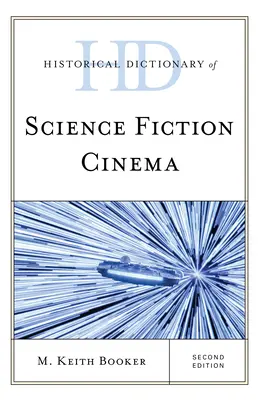 Historický slovník filmovej vedeckej fantastiky, druhé vydanie - Historical Dictionary of Science Fiction Cinema, Second Edition