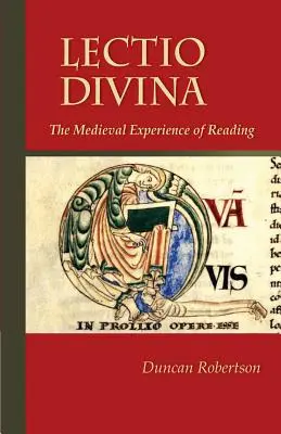 Lectio Divina, Volume 238: Stredoveká skúsenosť čítania - Lectio Divina, Volume 238: The Medieval Experience of Reading