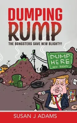 Dumping Rump: Bongsterovci zachraňujú New Blighty! - Dumping Rump: The Bongsters Save New Blighty!
