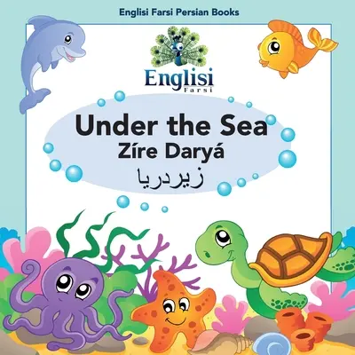 Englisi Farsi Persian Books Under the Sea Zre Dary: Pod morom Zre Dary - Englisi Farsi Persian Books Under the Sea Zre Dary: Under the Sea Zre Dary