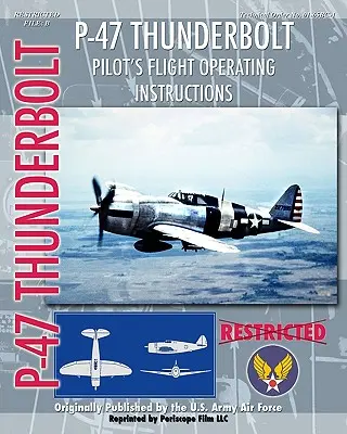 Letová prevádzková príručka pilota lietadla P-47 Thunderbolt - P-47 Thunderbolt Pilot's Flight Operating Instructions