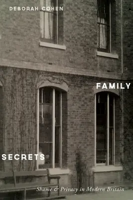 Rodinné tajomstvá: Hanba a súkromie v modernej Británii - Family Secrets: Shame & Privacy in Modern Britain