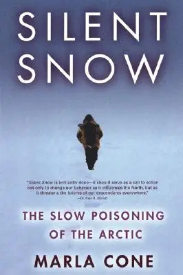 Tichý sneh: Pomalá otrava Arktídy - Silent Snow: The Slow Poisoning of the Arctic