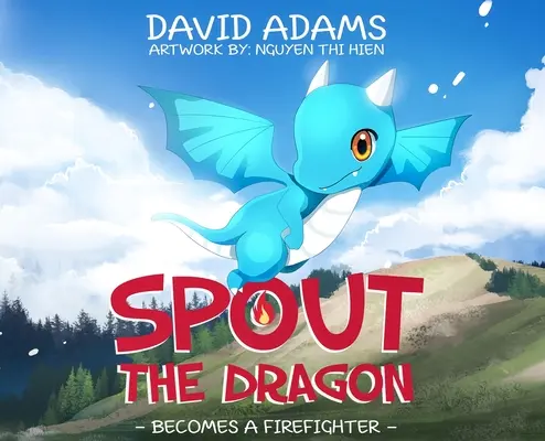 Drak Spout sa stáva hasičom - Spout the Dragon Becomes a Firefighter