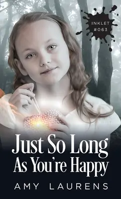 Len aby ste boli šťastní - Just So Long As You're Happy