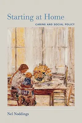 Začíname doma: Starostlivosť a sociálna politika - Starting at Home: Caring and Social Policy