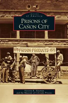 Väznice v Canon City - Prisons of Canon City
