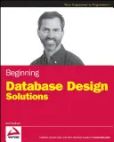 Začiatočné riešenia návrhu databáz - Beginning Database Design Solutions
