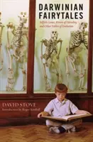 Darwinovské rozprávky: Sebecké gény, chyby dedičnosti a iné bájky o evolúcii - Darwinian Fairytales: Selfish Genes, Errors of Heredity and Other Fables of Evolution