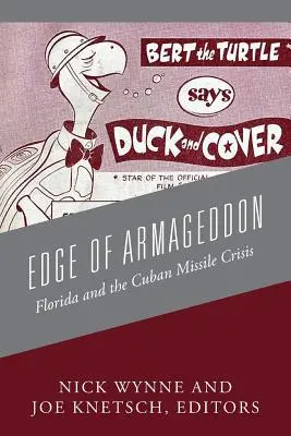 Hranica Armagedonu: Florida a kubánska kríza - Edge of Armageddon: Florida and the Cuban Missile Crisis