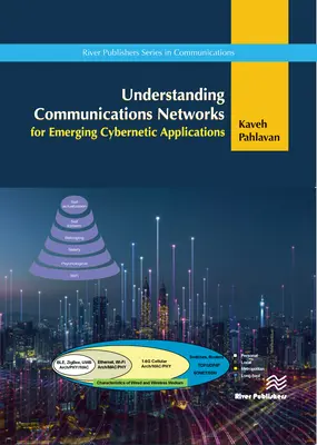Pochopenie komunikačných sietí pre nové kybernetické aplikácie - Understanding Communications Networks for Emerging Cybernetics Applications