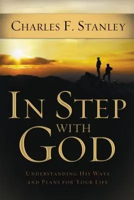 V kroku s Bohom: Pochopenie jeho ciest a plánov pre váš život - In Step with God: Understanding His Ways and Plans for Your Life