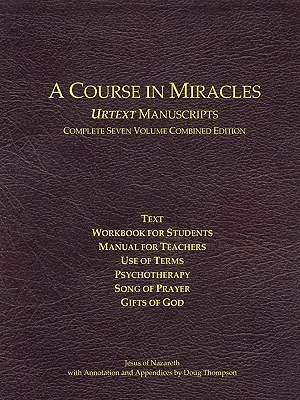 Kurz zázrakov Urtext rukopisov Kompletné sedemdielne kombinované vydanie - A Course in Miracles Urtext Manuscripts Complete Seven Volume Combined Edition