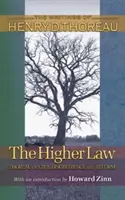 Vyšší zákon: Thoreau o občianskej neposlušnosti a reformách - The Higher Law: Thoreau on Civil Disobedience and Reform