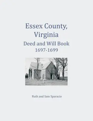 Essex County, Virgínia Abstrakty listín a závetov 1697-1699 - Essex County, Virginia Deed and Will Abstracts 1697-1699