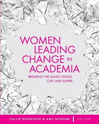 Ženy vedúce zmeny v akademickom prostredí: Prelomenie skleneného stropu, útesu a šmykľavky - Women Leading Change in Academia: Breaking the Glass Ceiling, Cliff, and Slipper