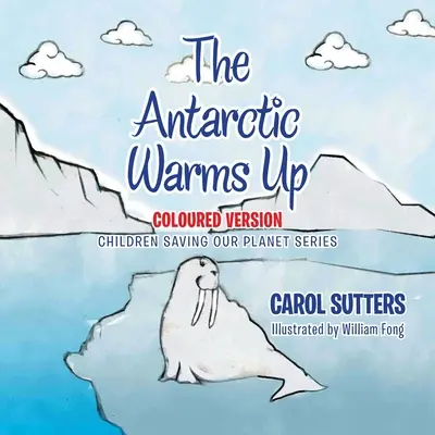 Antarktída sa otepľuje: farebná verzia - The Antarctic Warms Up: Coloured Version
